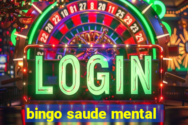 bingo saude mental