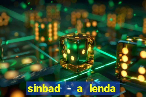 sinbad - a lenda dos sete mares superflix