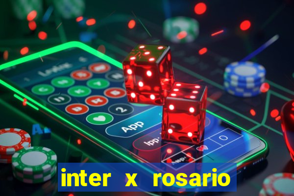 inter x rosario central onde assistir