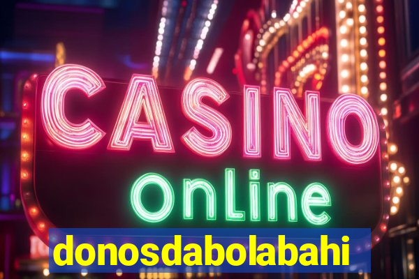 donosdabolabahia