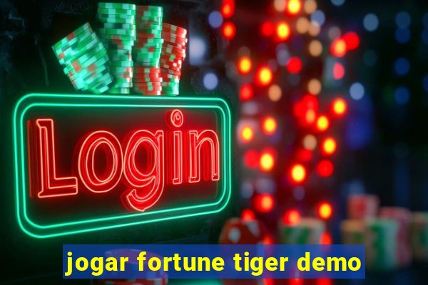 jogar fortune tiger demo