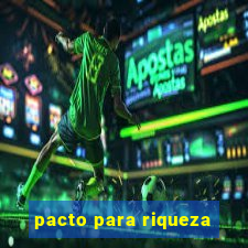 pacto para riqueza