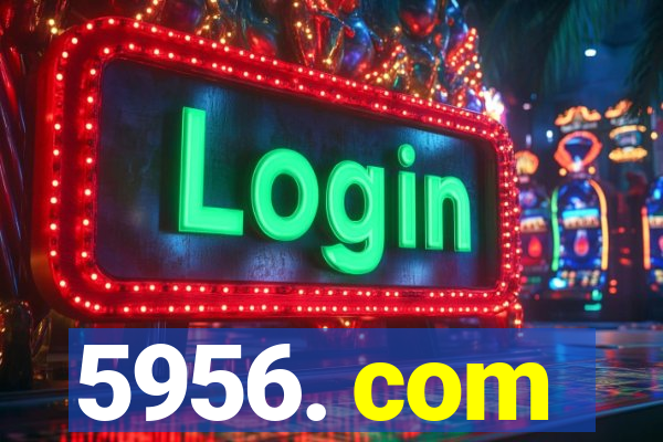 5956. com