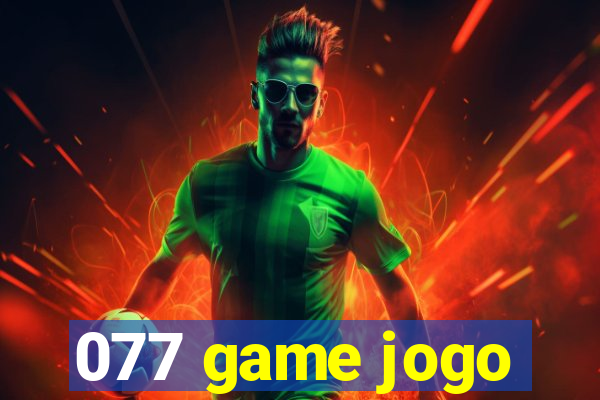 077 game jogo