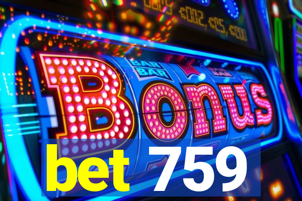 bet 759