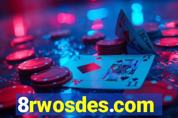 8rwosdes.com