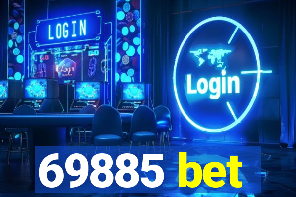 69885 bet