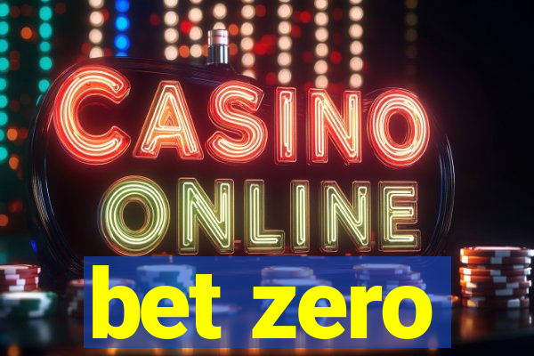 bet zero