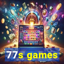 77s games