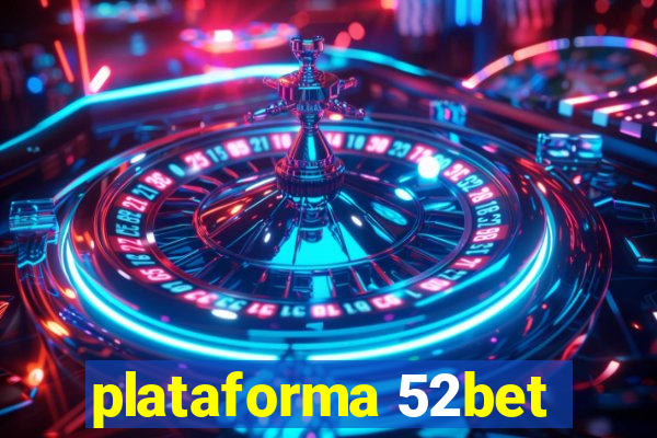 plataforma 52bet