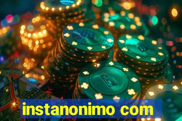 instanonimo com