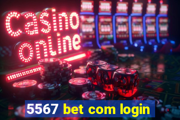 5567 bet com login
