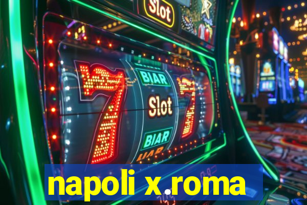 napoli x.roma