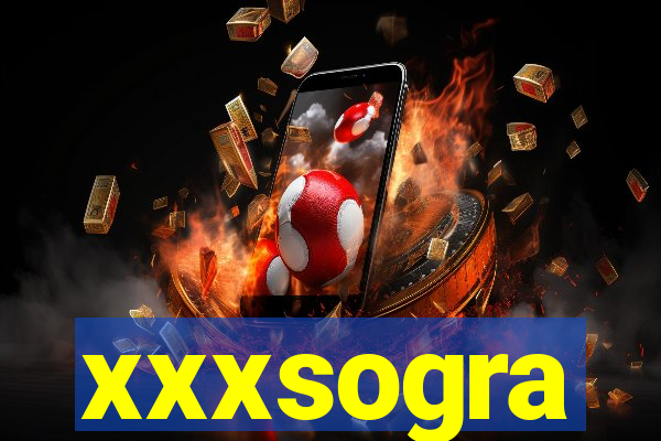 xxxsogra