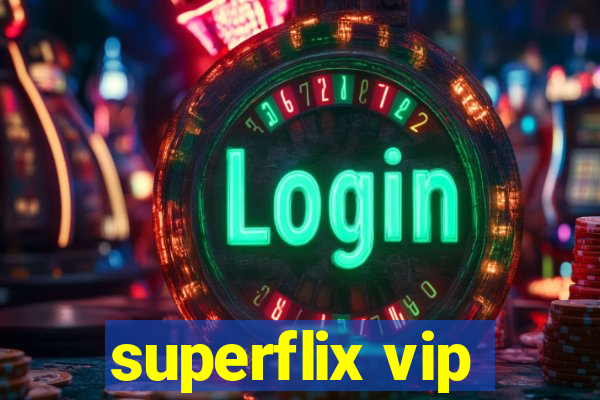 superflix vip