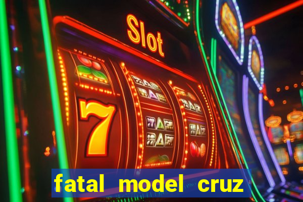 fatal model cruz das almas bahia