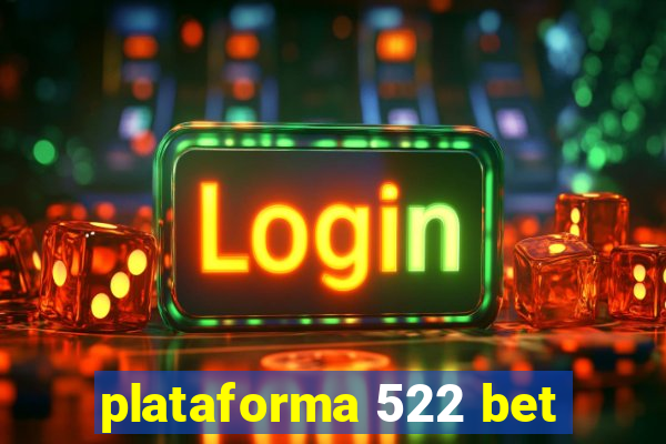 plataforma 522 bet