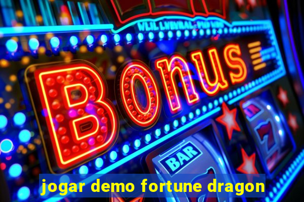 jogar demo fortune dragon