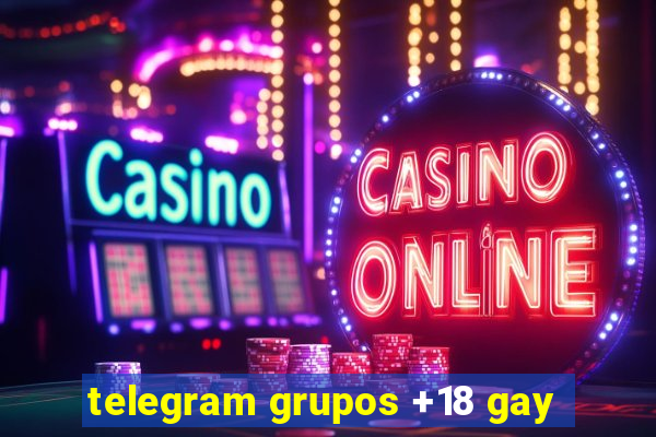 telegram grupos +18 gay