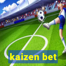 kaizen bet