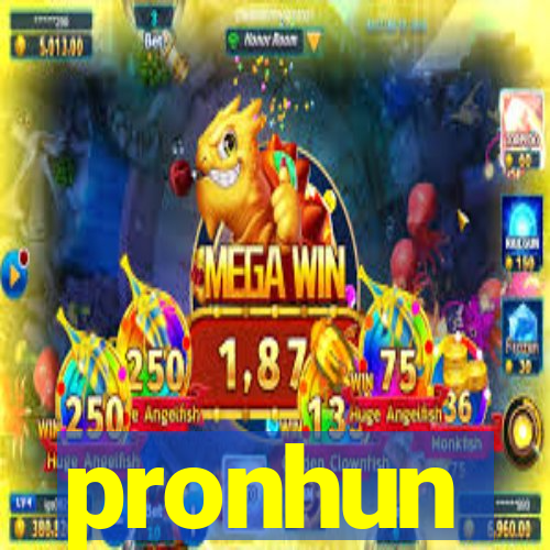 pronhun