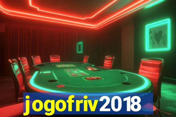 jogofriv2018