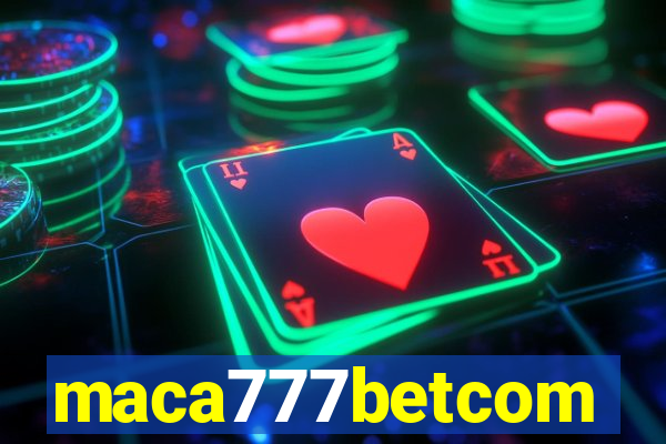 maca777betcom
