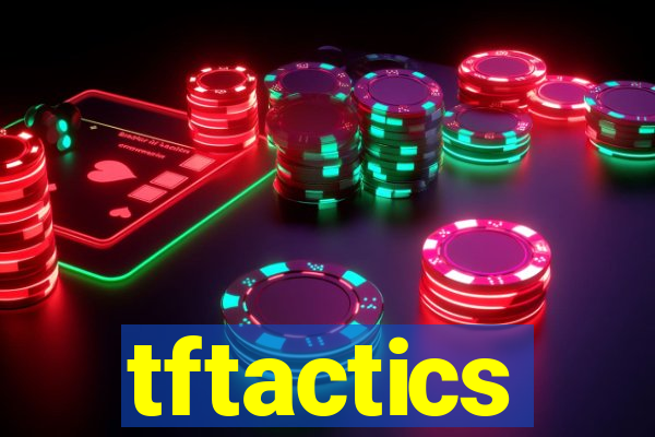 tftactics