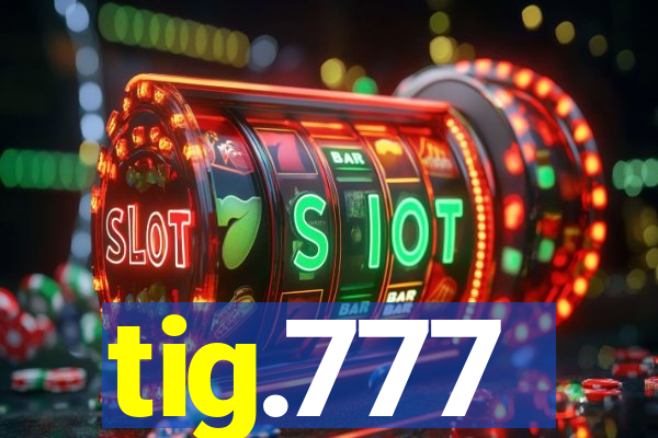 tig.777