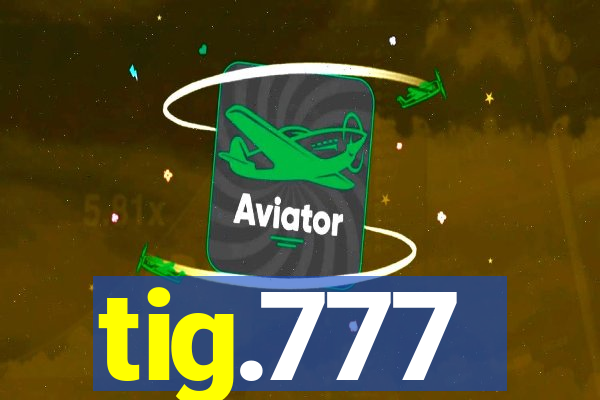 tig.777