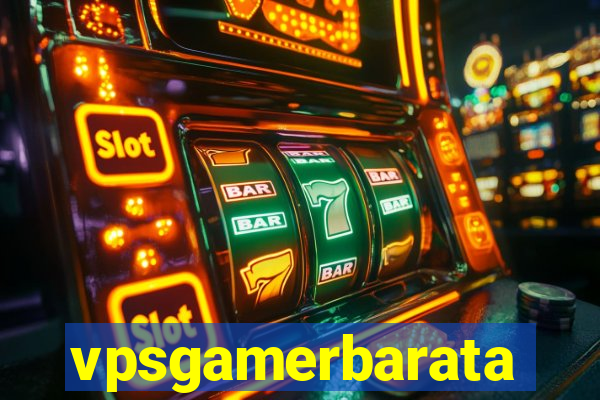 vpsgamerbarata