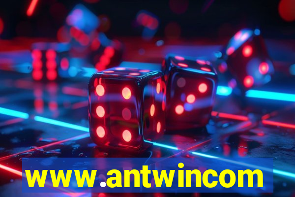 www.antwincom