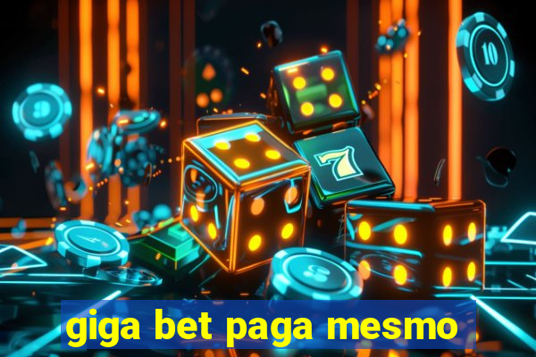 giga bet paga mesmo