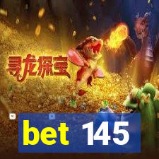 bet 145