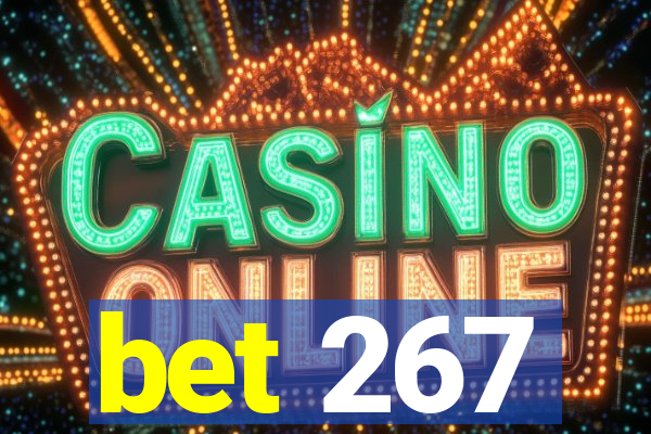 bet 267