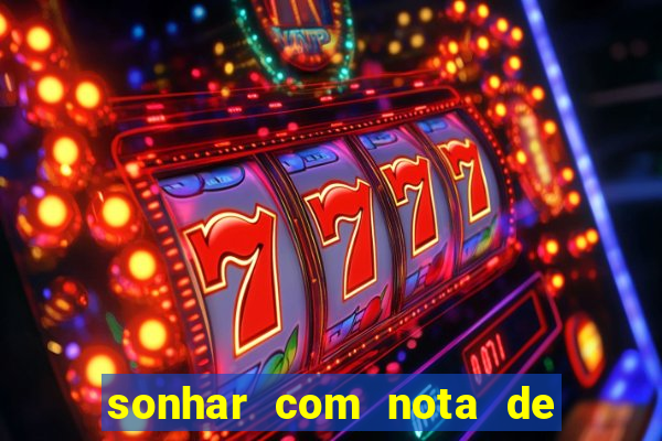 sonhar com nota de 50 reais