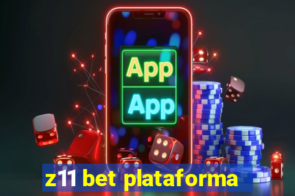 z11 bet plataforma