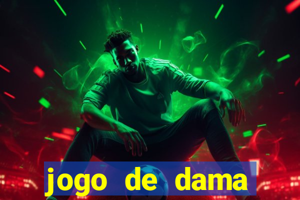 jogo de dama valendo dinheiro