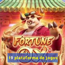 t9 plataforma de jogos
