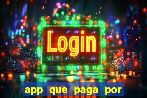 app que paga por cadastro na hora via pix jogo