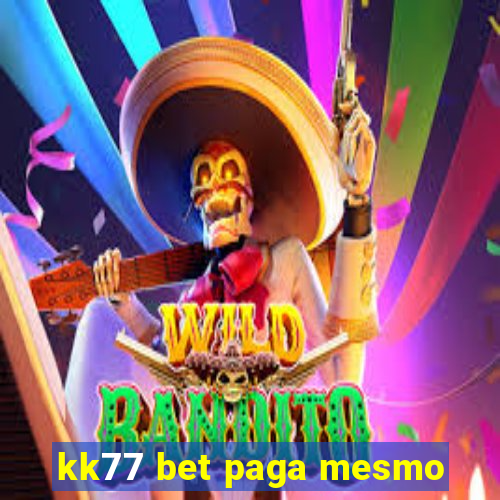 kk77 bet paga mesmo