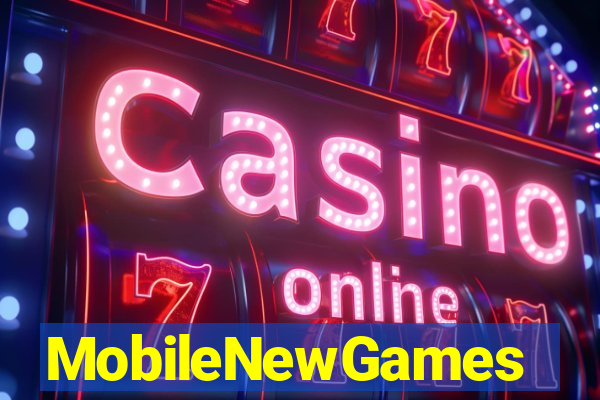 MobileNewGames