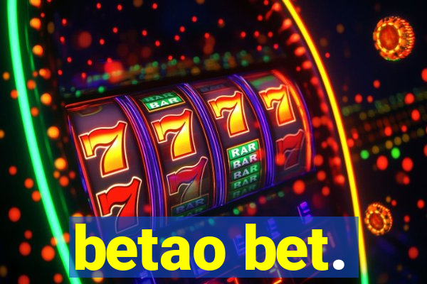 betao bet.