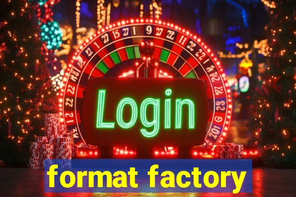 format factory