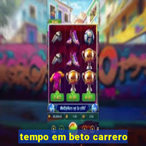 tempo em beto carrero