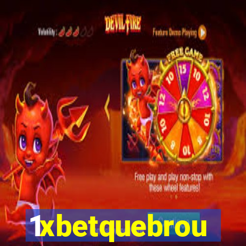 1xbetquebrou