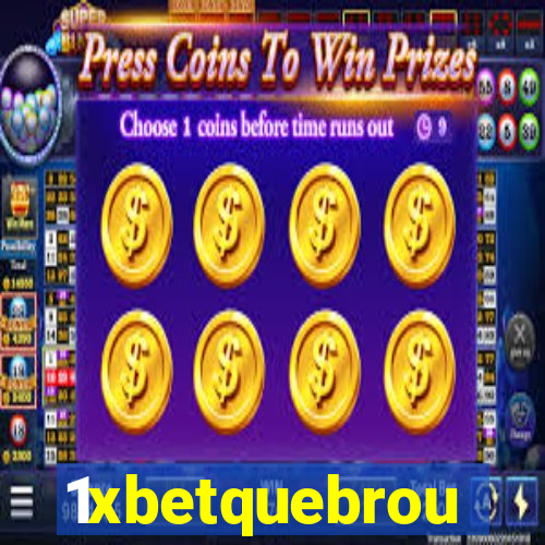 1xbetquebrou