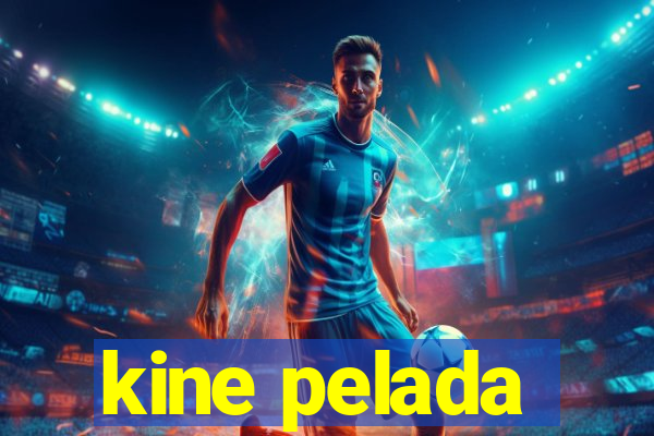 kine pelada