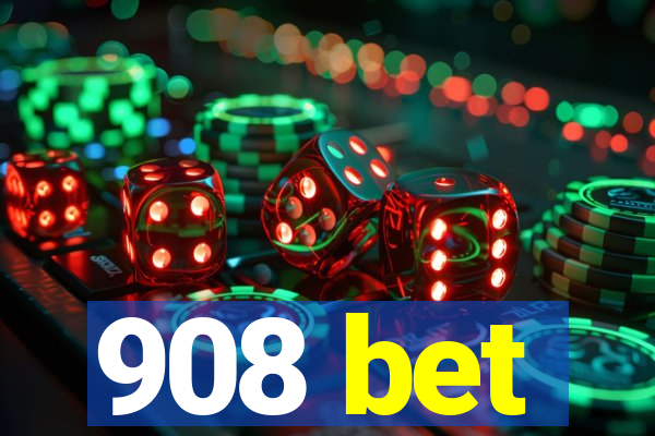 908 bet