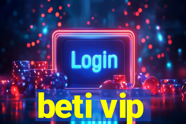 beti vip